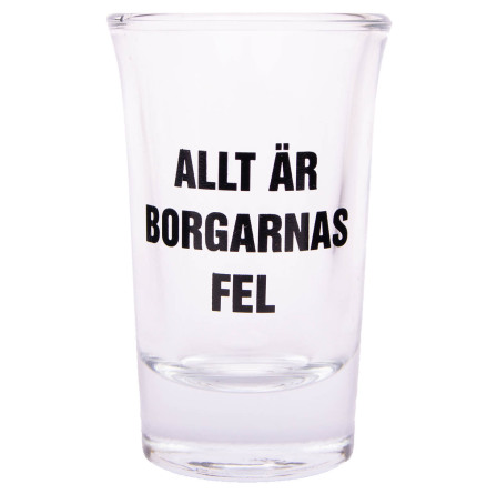 Snapsglas, Allt r borgarnas fel