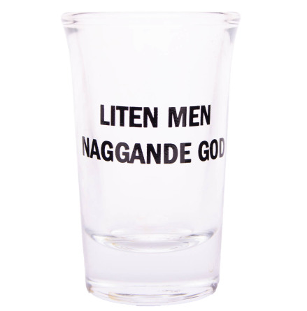 Snapsglas, Liten men naggande god